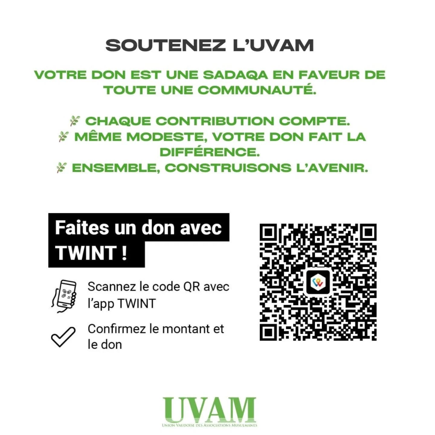 Chère sœur, cher frère en islam, que la Paix soit avec vous !

Depuis plus de vingt ans, l’UVAM s’engage en faveur des intérêts de la communauté musulmane du canton de Vaud et de la société en général.

Nous avons obtenu d’importants résultats, parmi lesquels :

•⁠ ⁠Le rassemblement de mosquées vaudoises sous une même entité et la promotion de la fraternité.

•⁠ ⁠La création d’un espace confessionnel au cimetière de Bois-de-Vaux, en coopération avec la Ville de Lausanne.

•⁠ ⁠L’organisation des fêtes de l’Aïd et d’autres événements destinés à la communauté musulmane vaudoise.

Par ailleurs, nos défis et missions se poursuivent, et ne sont pas des moindres :

•⁠ ⁠La représentation de notre communauté auprès des autorités locales et cantonales.

•⁠ ⁠La mise en œuvre de la procédure de reconnaissance de notre communauté par le Canton.

•⁠ ⁠Les projets d’intégration, notamment par la mise en place de cours de français pour les femmes.

•⁠ ⁠La création de nouveaux espaces confessionnels musulman.

•⁠ ⁠La participation au dialogue interreligieux.

Pour mener à bien toutes ces missions, votre soutien est indispensable. Chaque don, même modeste, nous permettra de développer ces initiatives et d’apporter un changement positif dans la vie de nombreuses personnes.

Votre participation est un levier essentiel pour poursuivre notre travail, consolider notre présence auprès des institutions et développer des projets en faveur de notre communauté.

D’avance, nous vous remercions pour votre précieuse aide et vous adressons nos plus fraternelles salutations.

Ufuk Ikitepe, Président de l’UVAM